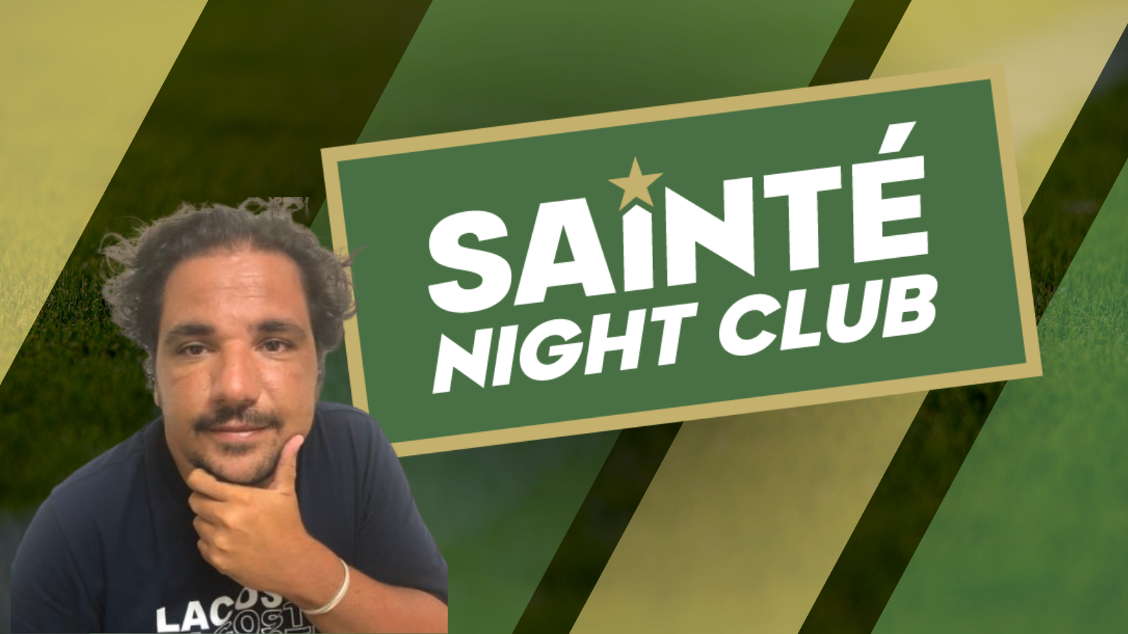 Sainté Night Club – Hors Série Mercato !