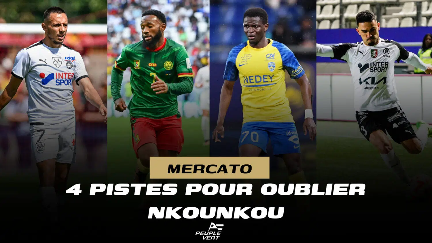 🔎 Mercato : 4 pistes pour remplacer Nkounkou !