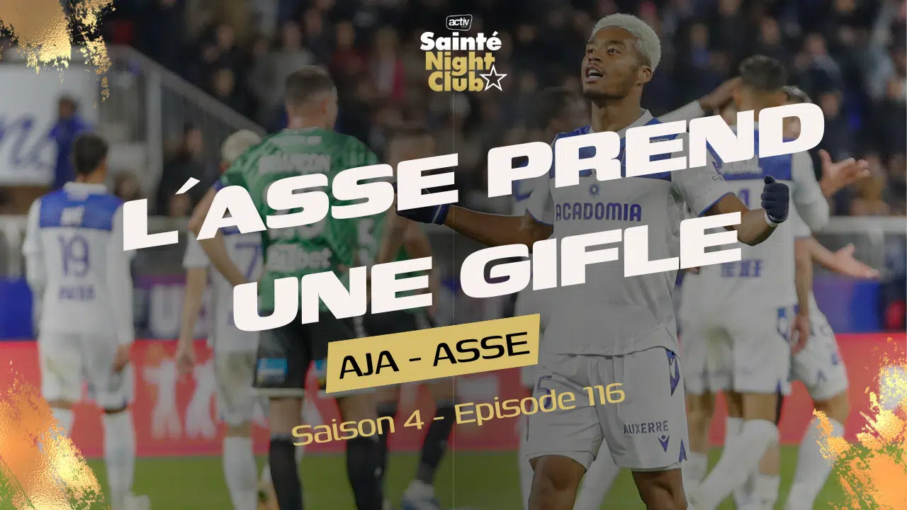 📺 ASSE : "Ne pas tout jeter, mais il y a vraiement de quoi être inquiet !"