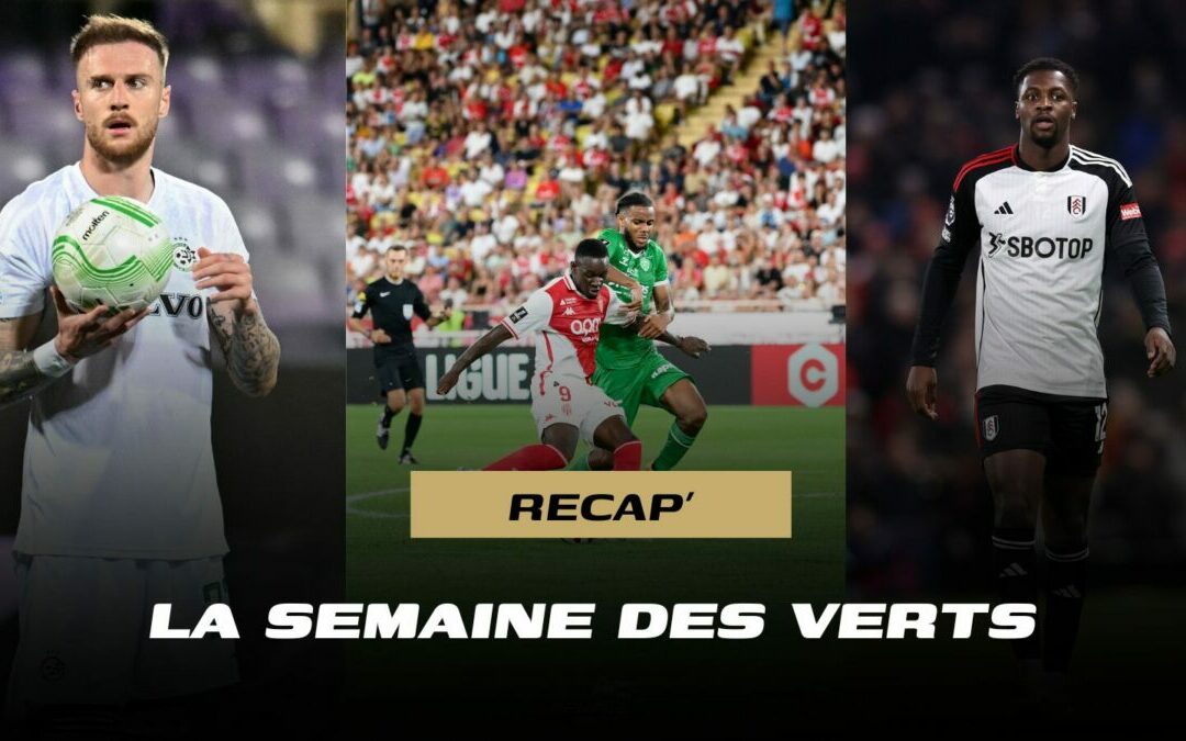 Retour de la Ligue 1, mercato… Retour sur la semaine de l’ASSE