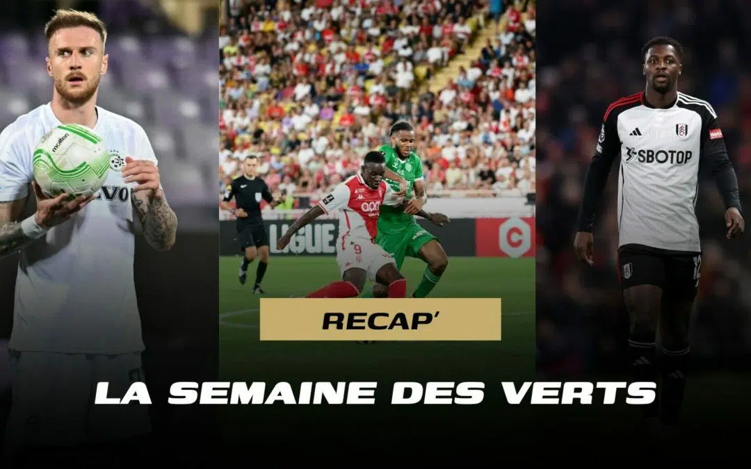 Retour de la Ligue 1, mercato... Retour sur la semaine de l'ASSE
