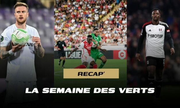 Retour de la Ligue 1, mercato... Retour sur la semaine de l'ASSE