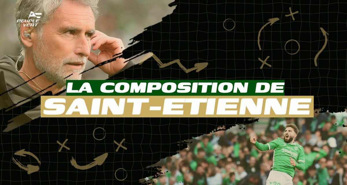 🚨 La composition de l’ASSE face à Strasbourg !