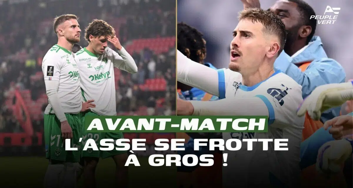 Ligue 1 : L'ASSE condamnée d'avance face à Marseille ?