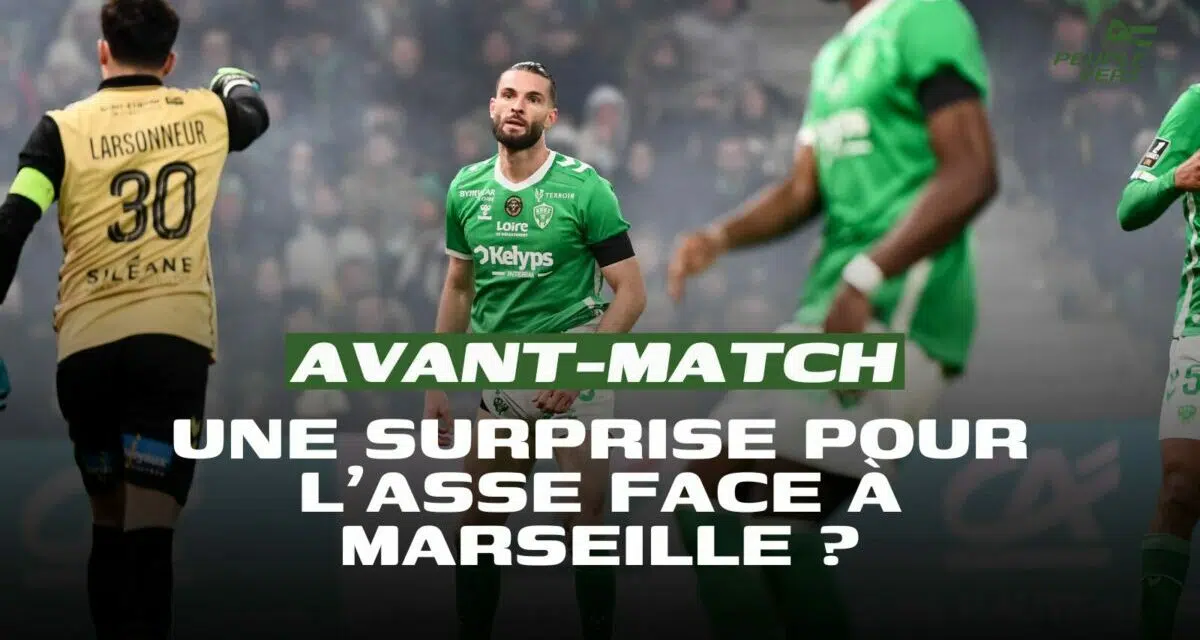 Ligue 1 : L'ASSE capable de cr&eacute;er la sensation face &agrave; Marseille ?