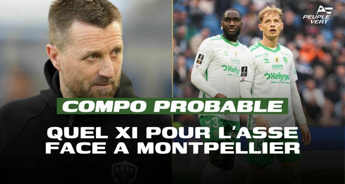 ASSE : Quel 11 pour affronter Montpellier ?