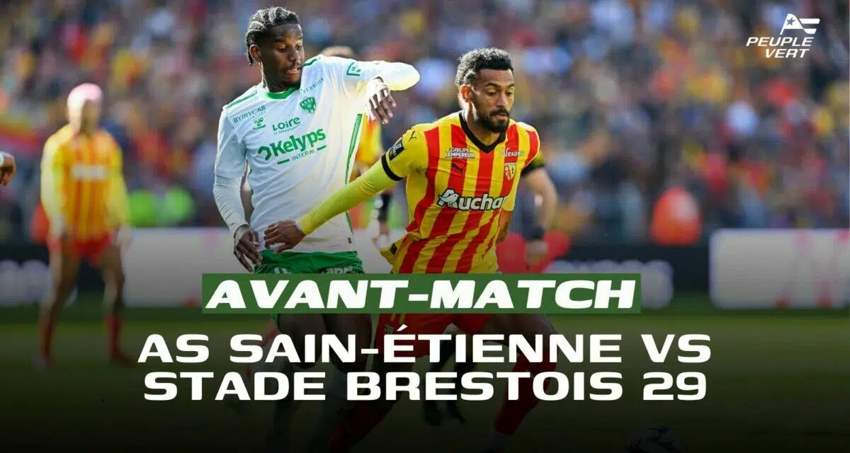 Ligue 1 : Saint-Étienne joue sa survie face à Brest !