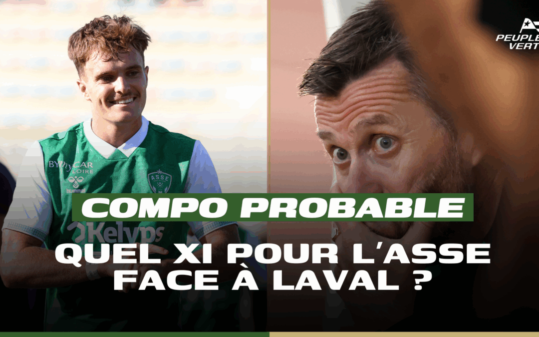 ASSE : Vers un choix surprise dans le 11 à Laval !