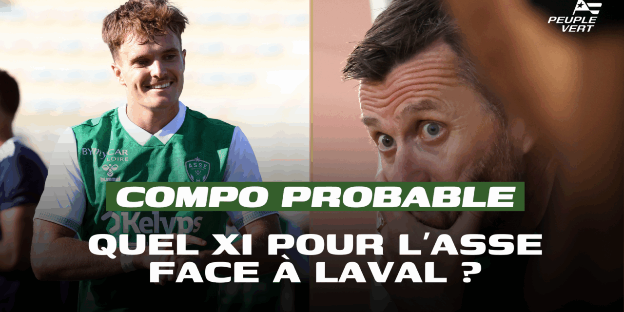 ASSE : Vers un choix surprise dans le 11 à Laval !