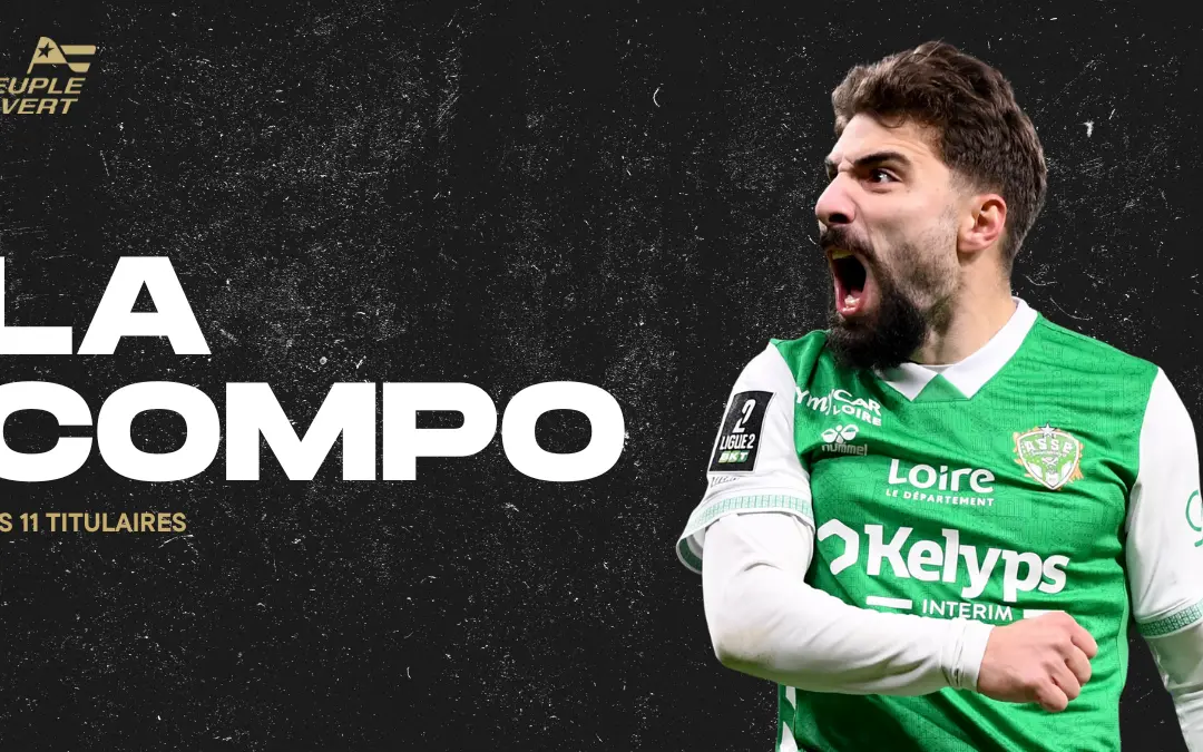 ASSE : La Compo des Verts avec plusieurs surprises !