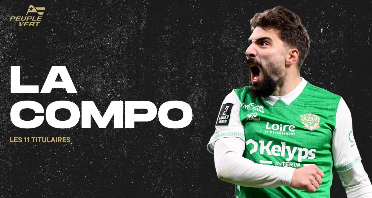 ASSE : La Compo des Verts avec plusieurs surprises !