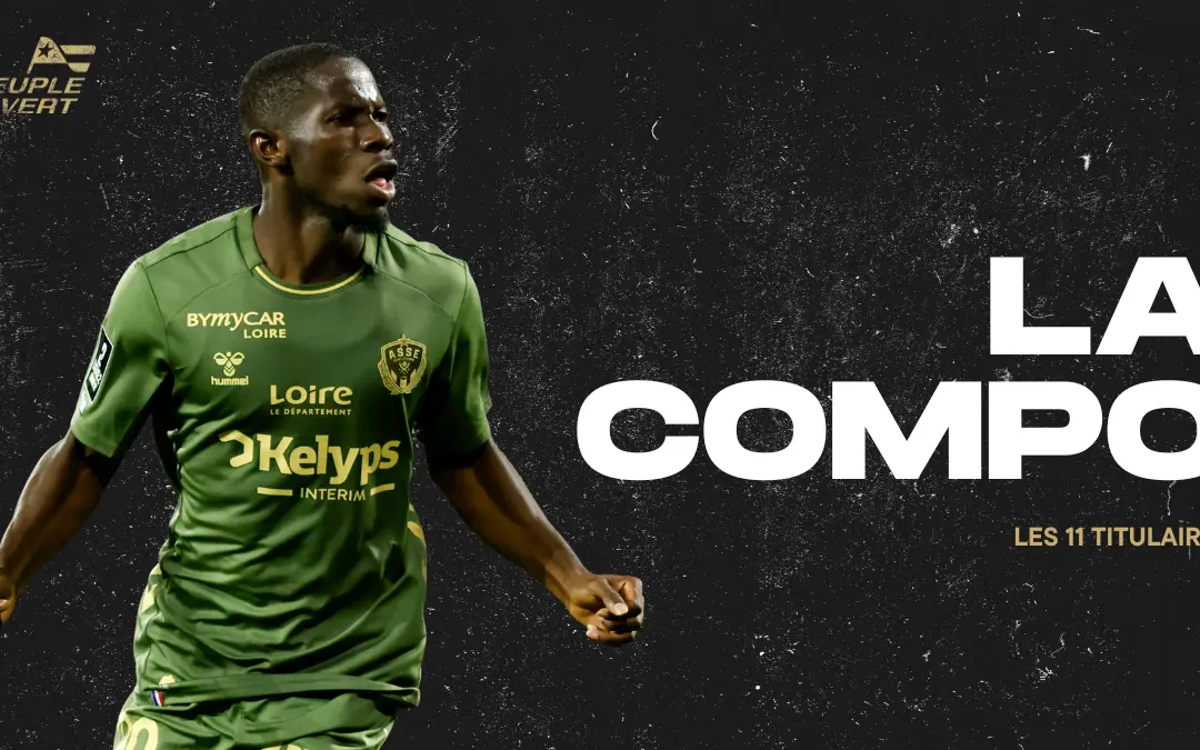 ASSE : La Compo tr&egrave;s offensive des Verts face &agrave; Guingamp