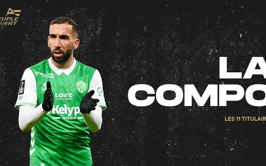ASSE : La Compo des Verts face &agrave; Reims
