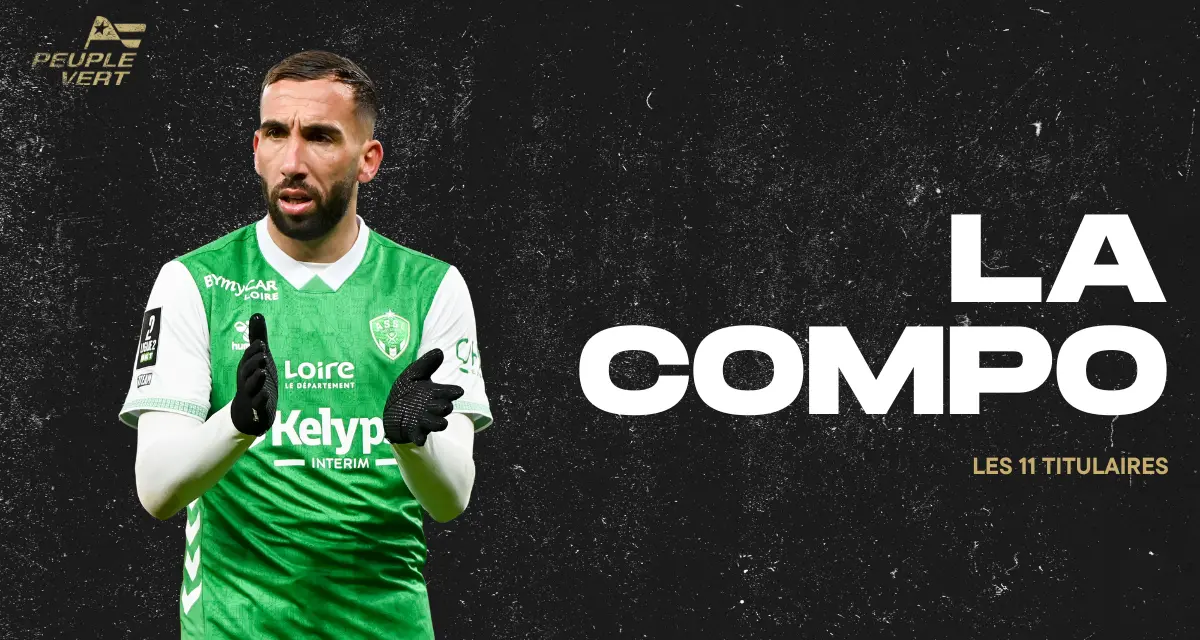 ASSE : La Compo des Verts face &agrave; Reims