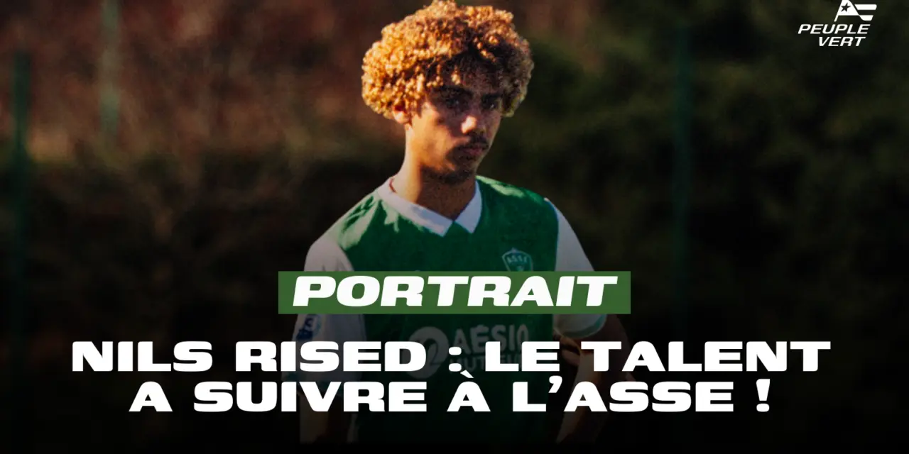 Nils Rised : Le jeune espoir qui fait parler de lui &agrave; l&rsquo;ASSE