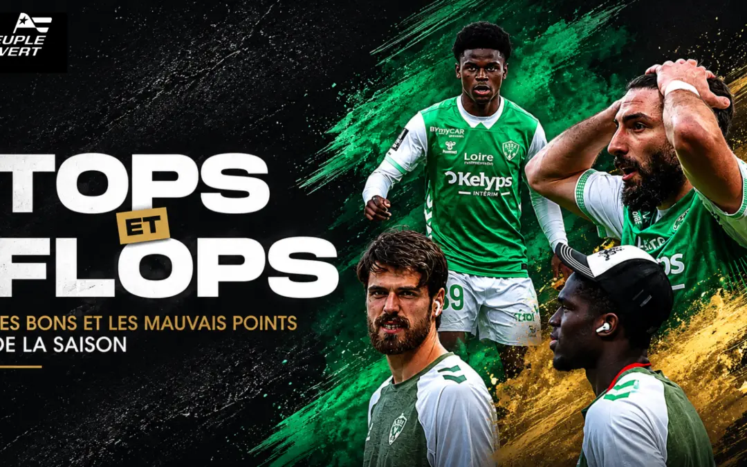 ASSE : Découvrez les tops et les flops de la saison 2025-2026