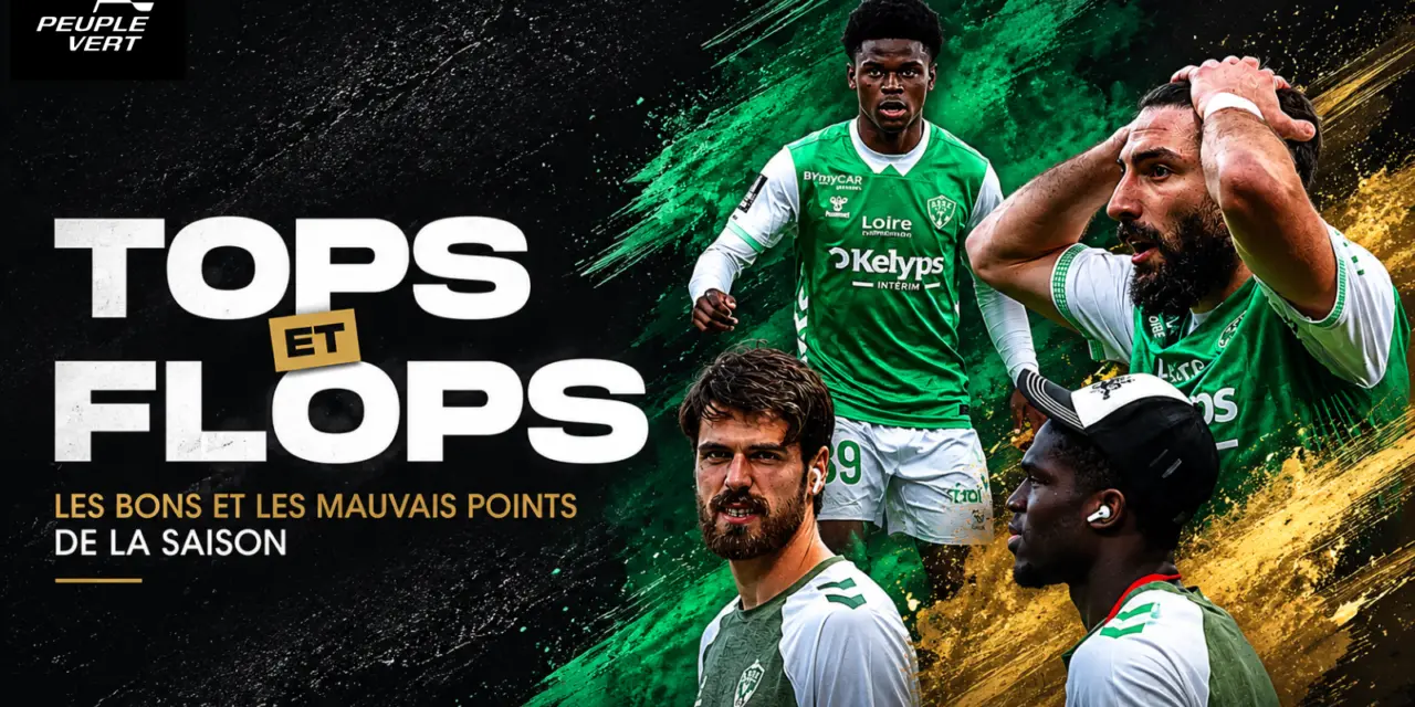 ASSE : D&eacute;couvrez les tops et les flops de la saison 2025-2026